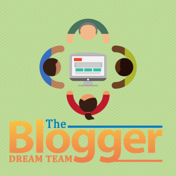 The Blogger Dream Team